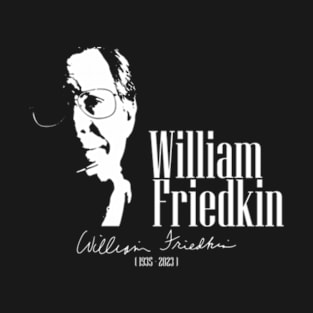 William Friedkin T-Shirt