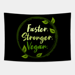 Faster Stronger Vegan - Animal Lover Gift Tapestry
