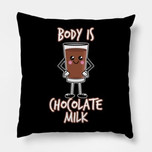 Body by Chocolate Milk Pillow