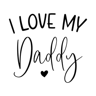 i love my daddy T-Shirt