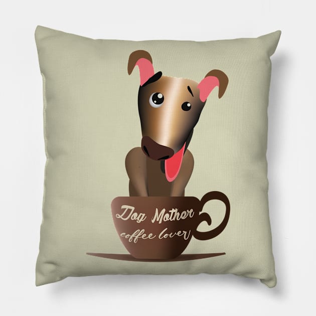 Dog mother coffee lover Pillow by ArteriaMix