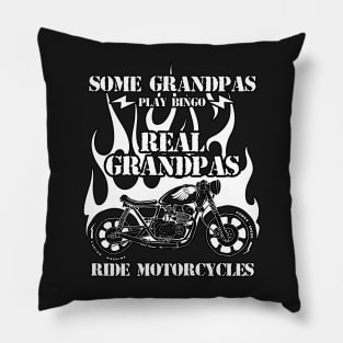 Some Grandpas Play Bingo Real Grandpas Ride Motorcycles Pillow