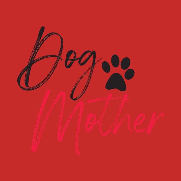 Dog Mother T-shirt Dog Lover by lilss