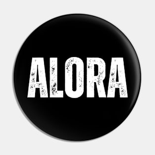 Alora Name Gift Birthday Holiday Anniversary Pin