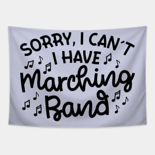 Sorry I Can't I Have Marching Band Cute Funny Tapestry