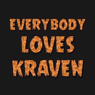 Everybody Loves Kraven T-Shirt