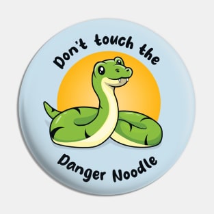 Don't touch the danger noodle (on dark colors) Pin