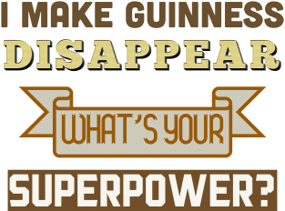 I Make Guinness Disappear - What's Your Superpower? Magnet