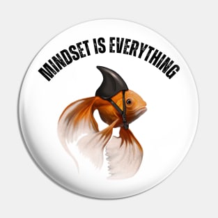 Mindset Motivational quote Cute Goldfish Shark Pin