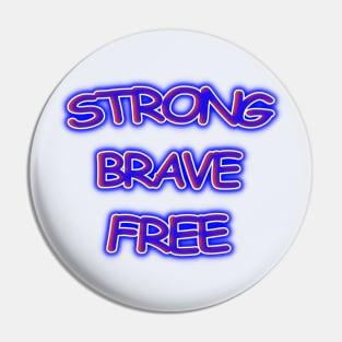 Strong Brave Free USA Retro Pin