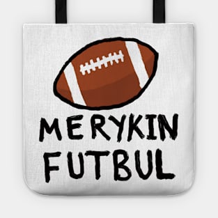 I love American football Tote