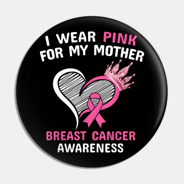 I Wear Pink For My Mother Heart Ribbon Cancer Awareness Pin by SuperMama1650