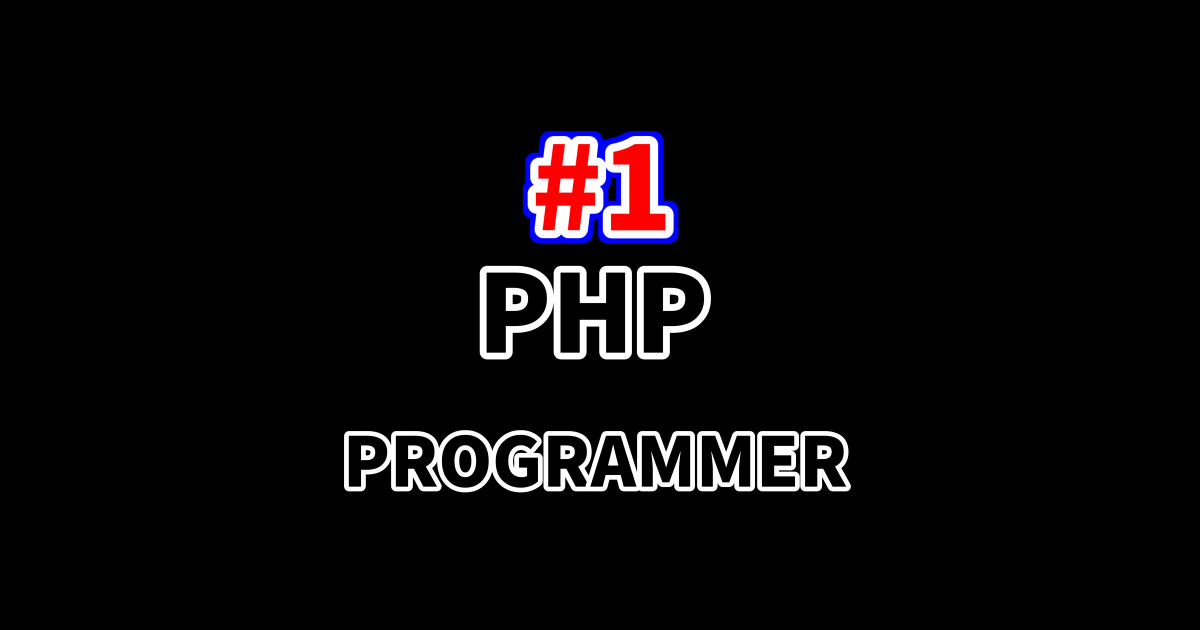Number one PHP programmer - Php - Sticker | TeePublic
