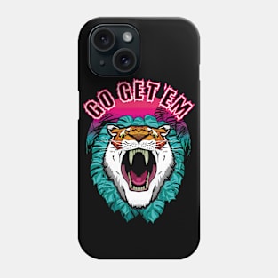 Go get 'em - Tiger Face Phone Case