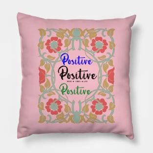 Positive Mind Vibes Life vintage Pillow