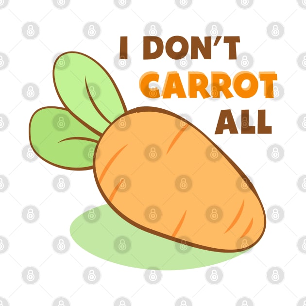 I Don't Carrot All Cute Carrot Funny Vegetable Pun by Irene Koh Studio