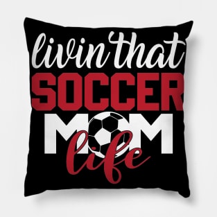 Livin that soccer mom life Pillow