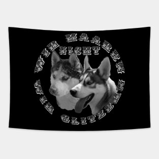 Huskies - wir haaren nicht, wir glitzern Tapestry