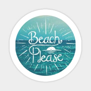 Beach Please Circle Magnet