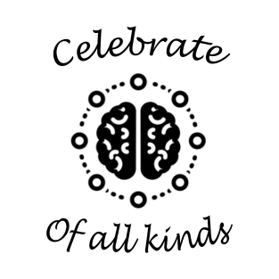 celebrate minds of all kinds T-Shirt