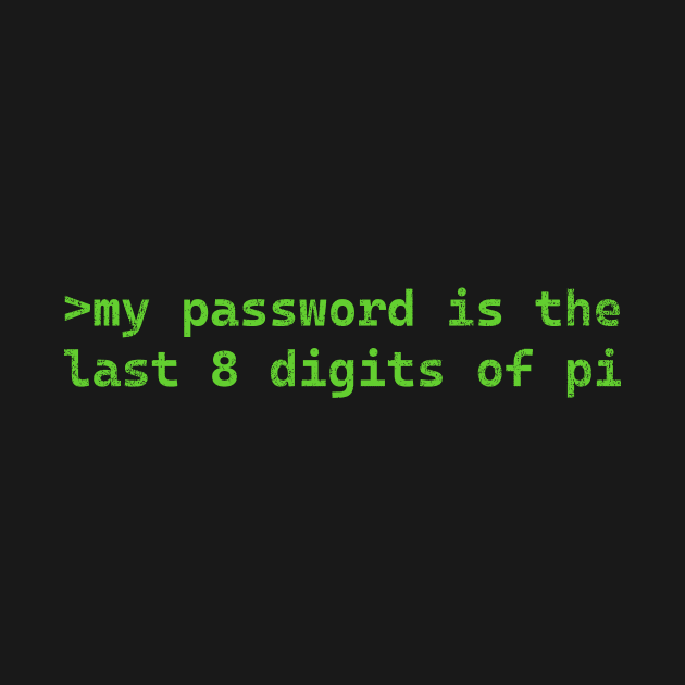 Password of Pi by kg07_shirts