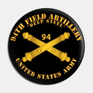 94th Field Artillery Regiment - Deep Steel w Arty Branch Pin