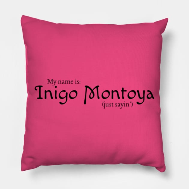 Inigo Montoya Pillow by Hammer905