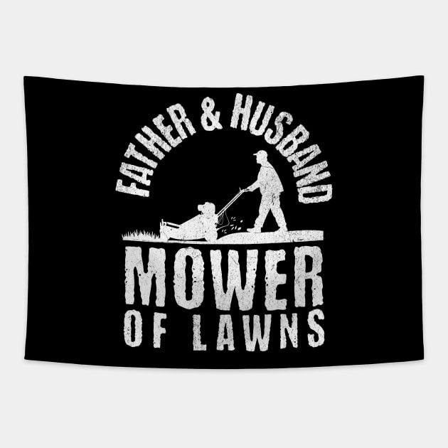 Father & Husband Mower of Lawns Tapestry by BankaiChu