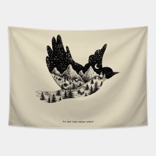 FLY INTO YOUR DREAM WORLD Tapestry