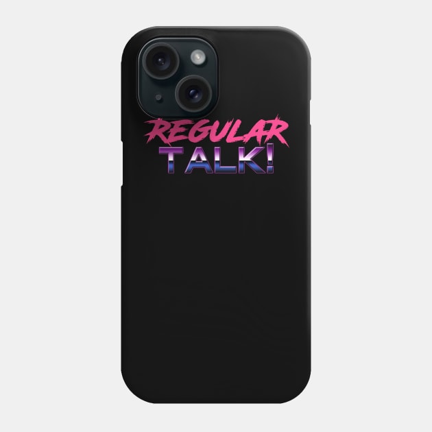 80's Style Logo Phone Case by The Regular Talk! Podcast 