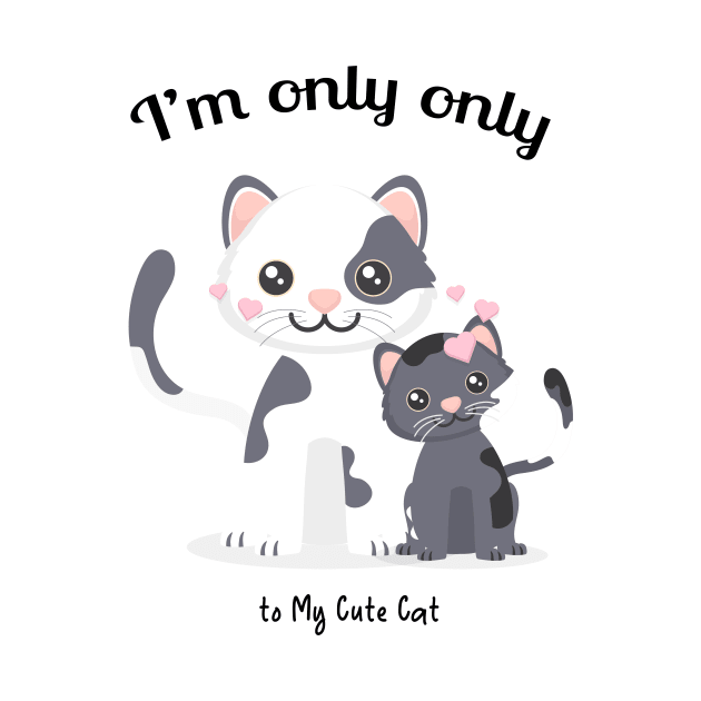 I'm only talking to my cat gift for cat lover by AwesomeDesignArt