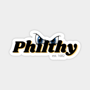 Philthy Philly Magnet