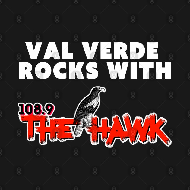 VAL VERDE ROCKS WITH 108.9 THE HAWK (DARK) by goodrockfacts