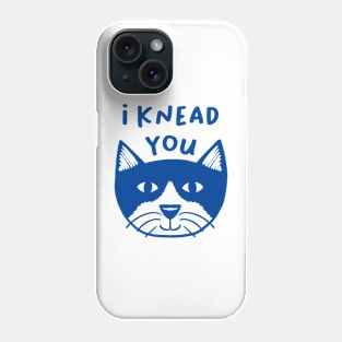 I knead you Phone Case