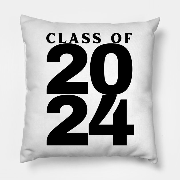 Class Of 2024 Bold. Simple Typography 2024 Design for Class Of/ Graduation Design. Black Pillow by That Cheeky Tee