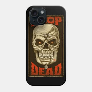 Drop Dead Phone Case