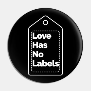 Love has no Labels Pin