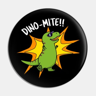 Dino-Mite Cute Dinosaur Pun Pin