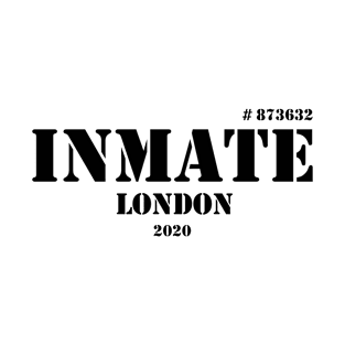Inmate 2020 LONDON Boris Johnson UK Lockdown 2020 Funny Shirt T-Shirt