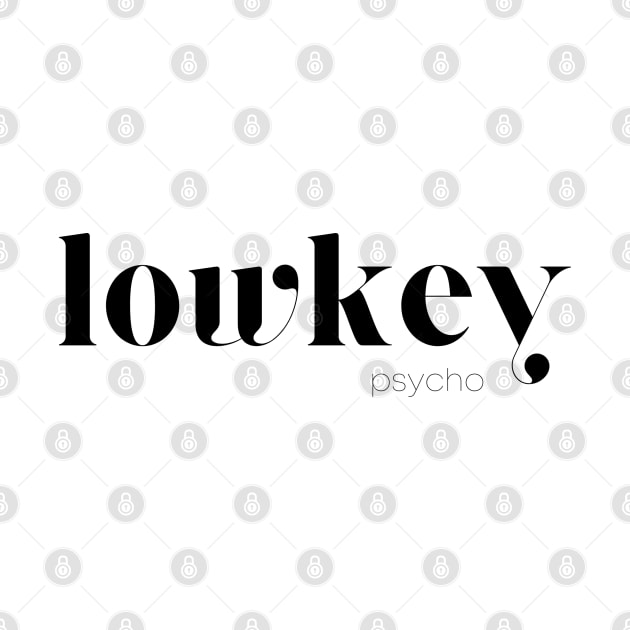 lowkey psycho by kaiarepublic