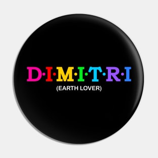 Dimitri - Earth Lover. Pin