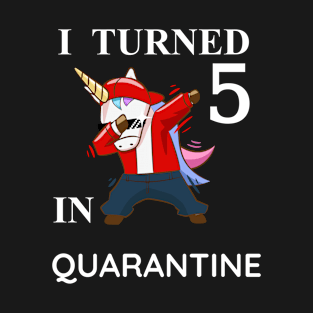 I Turned 5 In Quarantine T-Shirt