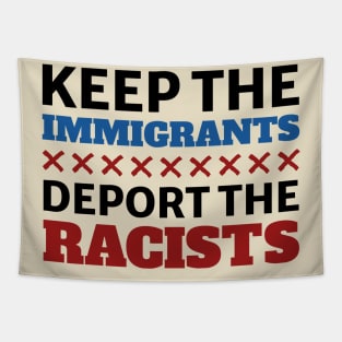 Keep the immigrants deport the racist Tapestry