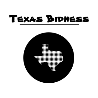 Texas Bidness (blk text) T-Shirt