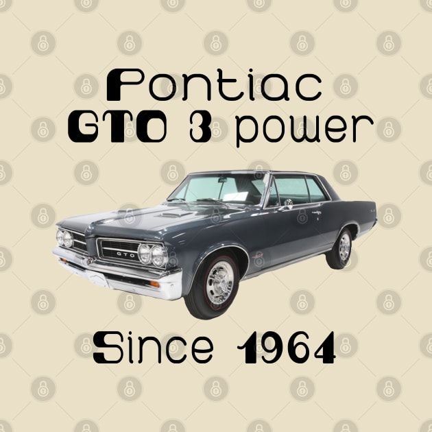 pontiac gto 3 power since 1964 by AMC_Classic