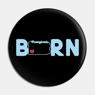 Pennsylvania Born with State Outline of Pennsylvania in the word Born Pin