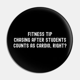 Fitness tip Chasing after students counts as cardio, right? Pin