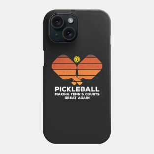 Pickleball Making Tennis Courts Great Again Funny Phone Case