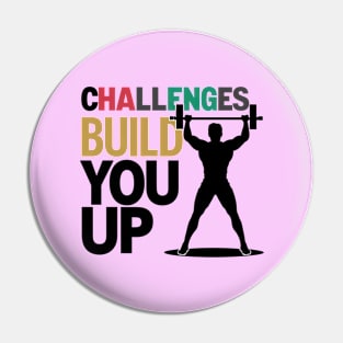 Challenges build you up quote Pin