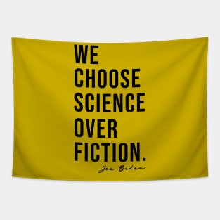 We Choose Science Over Fiction Election 2020 Biden Harris Tapestry